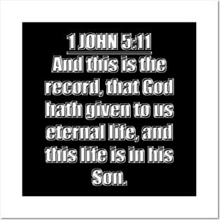 Bible Verse 1 John 5:11 King James Version (KJV) Posters and Art